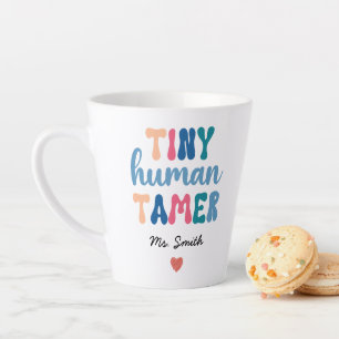 Tiny Human Tamer Naam aangepaste leraar Latte Mok