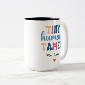 Tiny Human Tamer | Naam aangepaste leraar Tweekleurige Koffiemok (Voorkant rechts)
