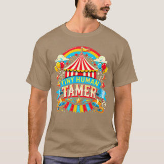 Tiny Humanamer Circus Carneval Staff family T-shirt