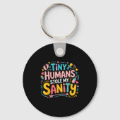 Tiny Humans Stole My Sanity Funny Daycare Teacher Sleutelhanger (Voorkant)