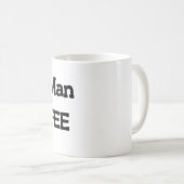 Tiny Man Coffee Mug (Devant droit)