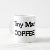 Tiny Man Coffee Mug (Devant gauche)
