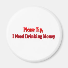 Tip: ik heb Drink geld nodig Magneet