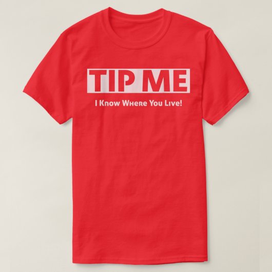 Tip me, ik weet waar je leeft, herstelt en levert t-shirt (Design voorkant)