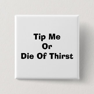 Tip me of dood van de derde vierkante button 5,1 cm