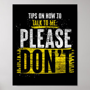 Tips over hoe met mij te praten Gelieve geen grapp Poster