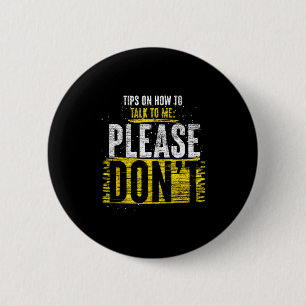 Tips over hoe met mij te praten Please niet grappi Ronde Button 5,7 Cm