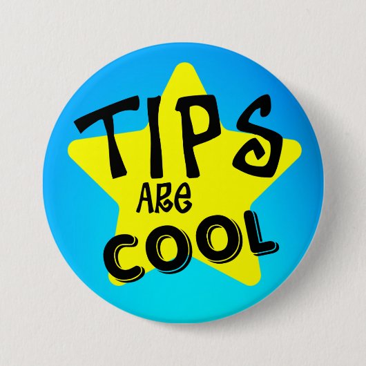 Tips zijn coole Buttonnen Ronde Button 7,6 Cm (Voorkant)