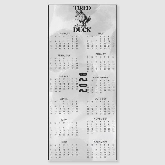 TIRED As DUCK 2026 Black Duck Calendar (Voorkant)