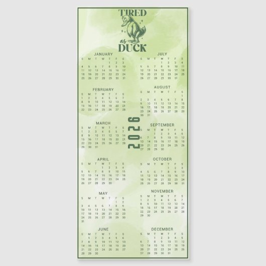 TIRED As DUCK 2026 Green Duck Calendar (Voorkant)