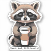 Tired But Still Counts – Gentle Reminder Sticker (Voorkant)