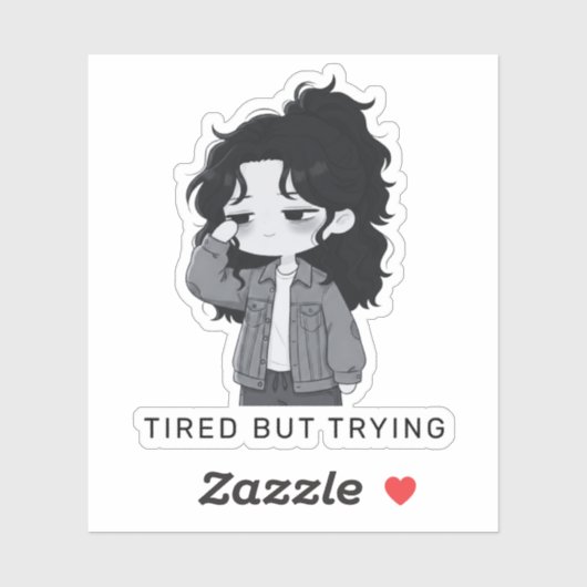 Tired But Trying Relatable Chibi Girl Sticker (Vel)