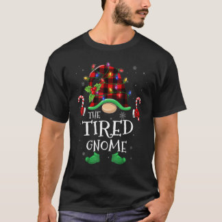 Tired Gnome Buffalo Plaid Matching Family Christma T-shirt