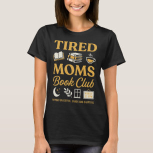 Tired Moms Boekenclub Grappig Lezen T-Shirt