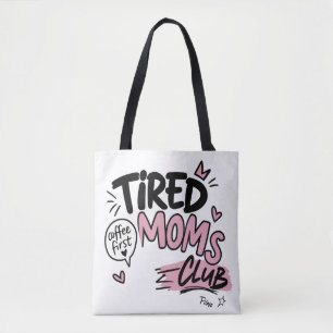 Tired Moms Club Grappige Koffie Liefhebber Moeder Draagtas