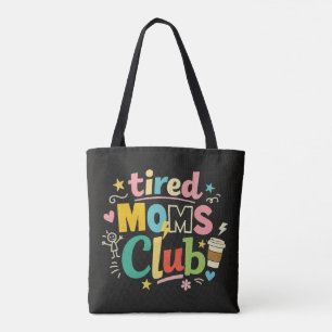Tired Moms Club Koffie Moeder Humor Draagtas