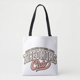 Tired Moms Club tas, Moederdag cadeau, Grappige Mo Draagtas