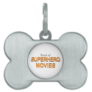Tired of Superheld Movies Huisdieren Naamplaatje