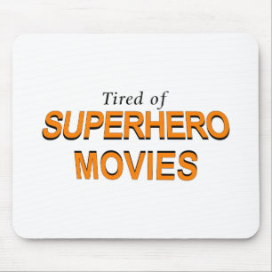 Tired of Superheld Movies Muismat