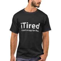 Tired T-Shirt