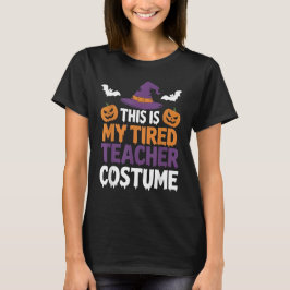 Tired Teacher Costume Funny for Humor Halloween T-shirt