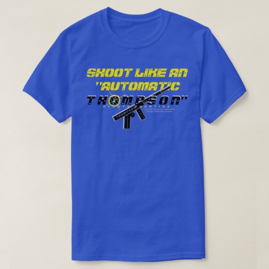 Tirer Comme Une T-Shirt "Automatic-Thompson" (Design devant)
