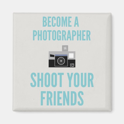 Tirez sur vos amis ! Magnet (Devant)