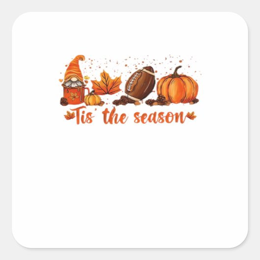 Tis The Season Fall Gnome Football Design Vierkante Sticker (Voorkant)