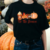 'Tis The Season Fall Tshirt