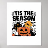 Tis The Season Pumpkin Halloween Fall Funny Cute T Poster (Voorkant)