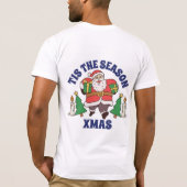 Tis the Season Santa Claus T-Shirt | Dancing Sant (Dos)