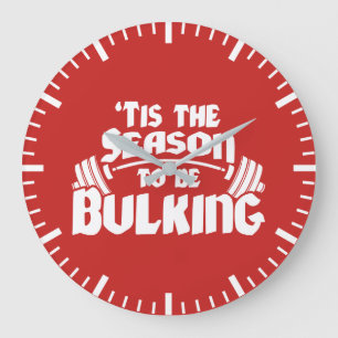 Tis The Season To Be Bulking - Funny Christmas Grote Klok