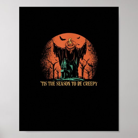 Tis The Season To Be Creepy Pumpkin Poster (Voorkant)