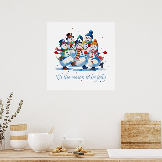 Tis the Season to be Jolly Dancing Jolly Snowmen Poster (Keuken)