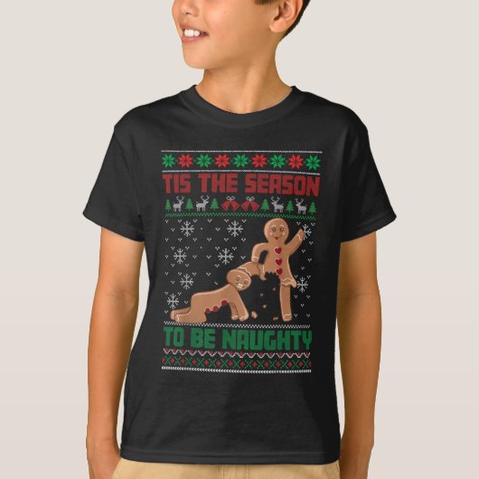 Tis The Season To Be Naughty Ugly Christmas Sweate T-shirt (Voorkant)