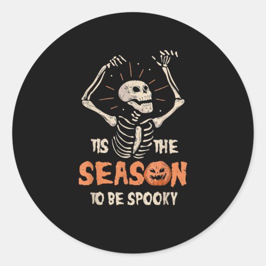 Tis The Season To Be Spooky Funny Skeleton Hallowe Ronde Sticker (Voorkant)