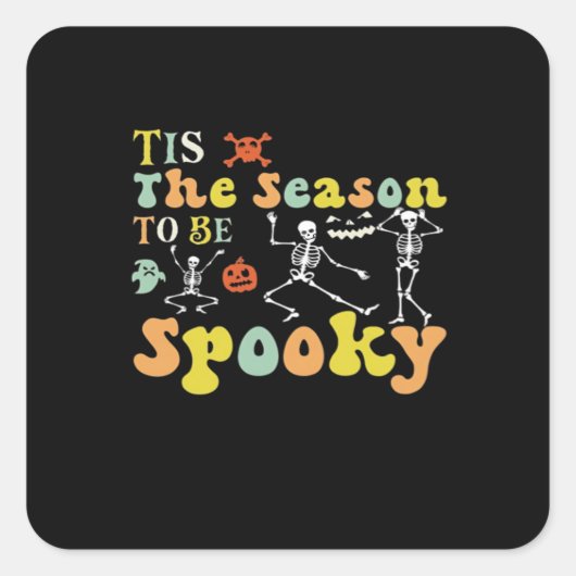 Tis The Season To Creepy Funny Dancing Skeletons M Vierkante Sticker (Voorkant)