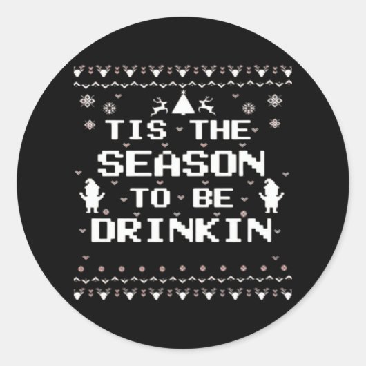 Tis The Season To Drinkin Funny Christmas Trendy S Ronde Sticker (Voorkant)