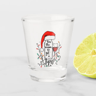 'Tis The Season to Get Tipsy  Shot Glas