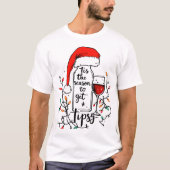 'Tis The Season to Get Tipsy  T-shirt (Voorkant)