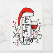 'Tis The Season to Get Tipsy  Wijn Etiket (Enkel label)