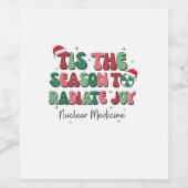 Tis The Season To Joy Nuclear Medicine Christmas N Wijn Etiket (Enkel label)