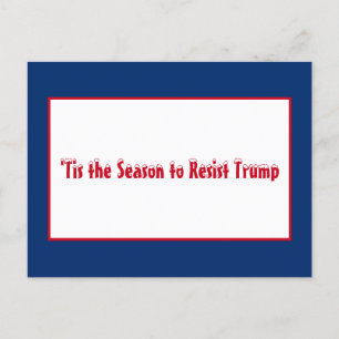 Tis the Season to Resist Trump Christmas Holiday Feestdagenkaart