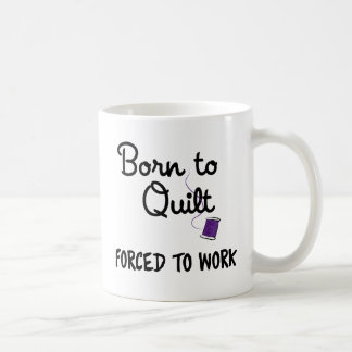 Tissée pour coudre, forcée de travailler Tasse - C