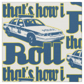 Tissu C'est comment je roule la police (Fermer)