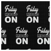 Tissu Friday mood ON (Fermer)