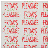 Tissu Fridays are for pleasure (Échantillon)