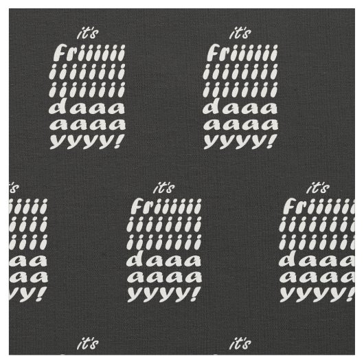 Tissu Its Friday (Fermer)