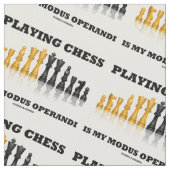 Tissu Jouer Aux Échecs Est Mon Modus Operandi Jeu D'Éche (Fermer)