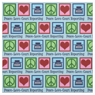 Tissu Peace Love Court Reporting